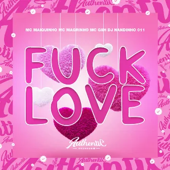 Fuck Love by DJ NANDINHO 011