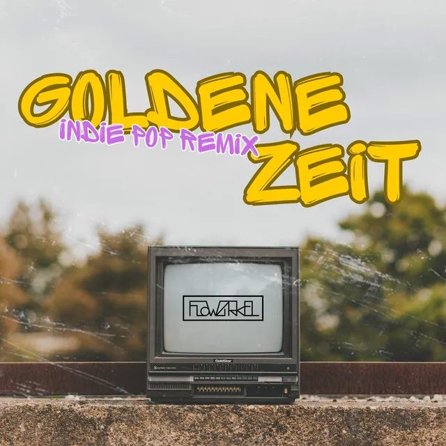 Goldene Zeit - Indie Pop Remix