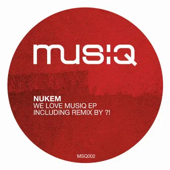 We love Musiq EP by Nukem