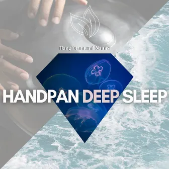 Handpan Deep Sleep and Ocean Waves by Hang Drum and Nature