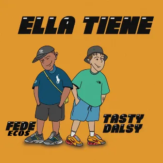 Ella Tiene by Tasty Dalsy