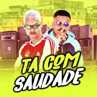 Tá Com Saudade by Mc Jeeh Do Recife