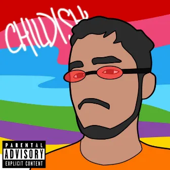 CHILDISH by Kid Rohan