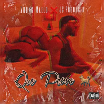 Que Perra by Young Maelo