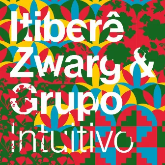 Intuitivo by Itiberê Zwarg