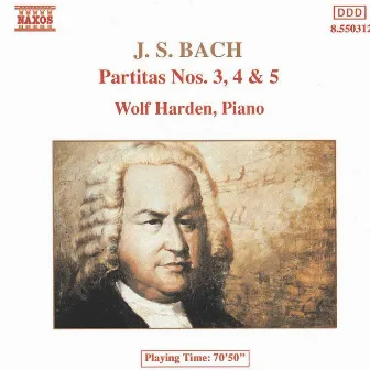 Bach: Partitas Nos. 3-5, Bwv 827-829 by Wolf Harden