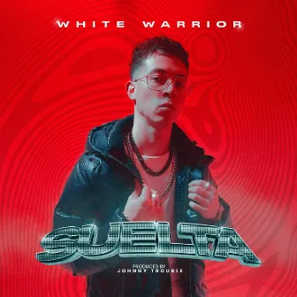 Suelta by White Warrior