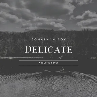 Delicate by Jonathan Roy