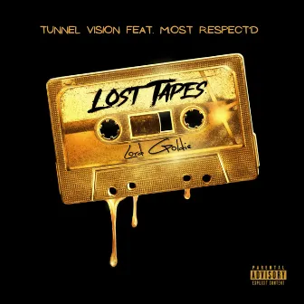 Tunnel Vision (feat. M.ost R.espect'd) by Lord Goldie