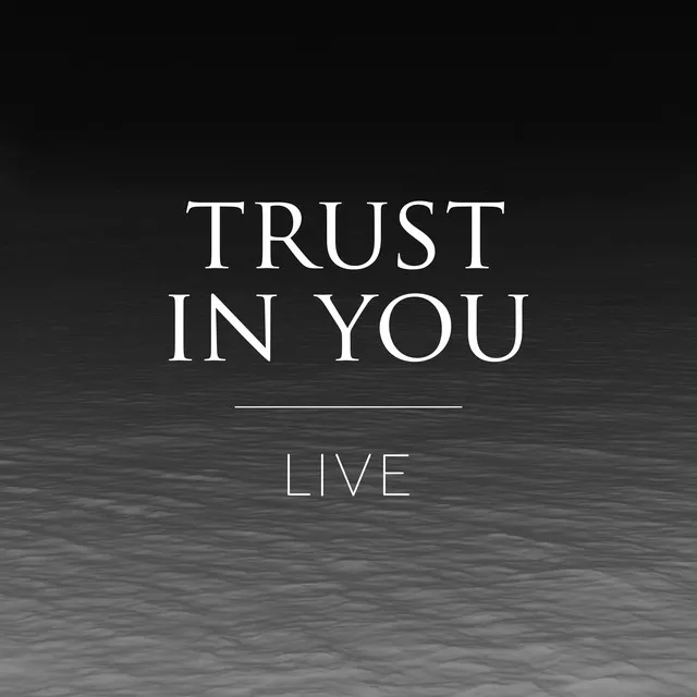 Trust In You (Live)