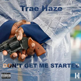 Started by Trae Haze