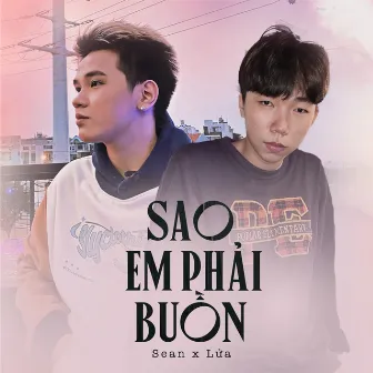 Sao Em Phải Buồn by Sean