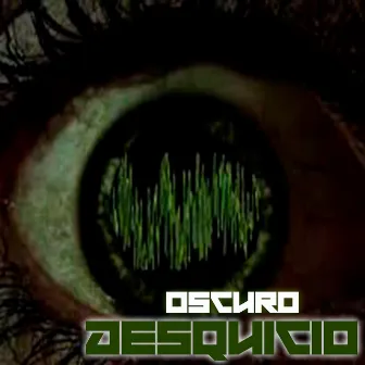 Desquicio by Oscuro