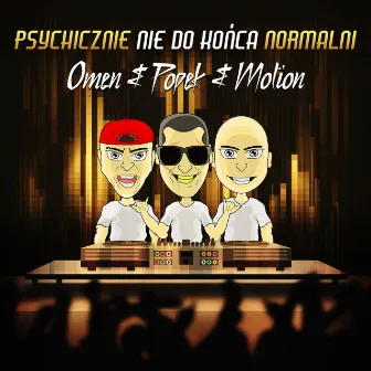 Psychicznie nie do końca normalni by Motion