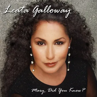 Mary, Did You Know? by Leata Galloway