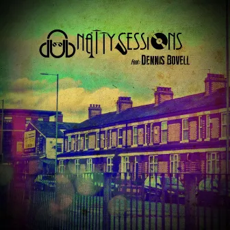 Dub Natty Sessions (feat. Dennis Bovell) by Dub Natty Sessions