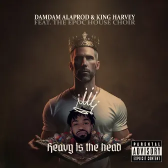 Heavy is the head by Damdam Alaprod