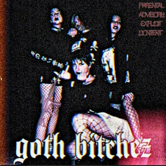 goth bitchez by Southern Soulz