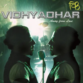 Away from Love by Vidyadhar Bhave