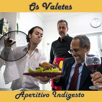 Aperitivo Indigesto by Banda Os Valetes