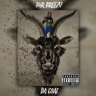 DA GOAT by B4r Breezy