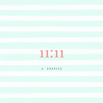 11:11 by A. Charles