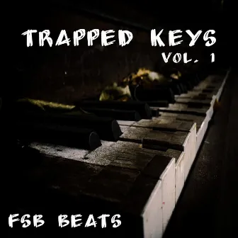 Trapped Keys, Vol. 1 by FSB Beats