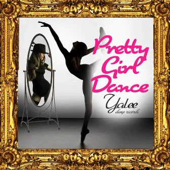 Pretty Girl Dance #Pgd by Yalee