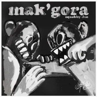 mak'gora (feat. KWAII) by Squabby Doo