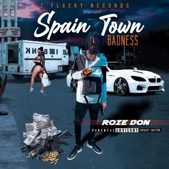 Spain Town Badness by Roze Don