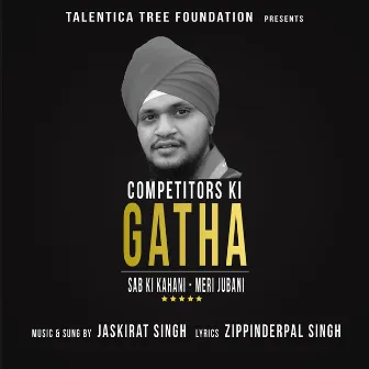 Competitors Ki Gatha by Jaskirat Singh