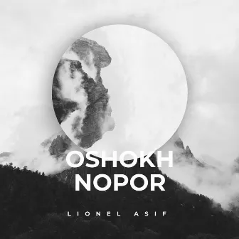 Oshokh Nopor by Lionel Asif