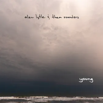 Young by Alec Lytle & Them Rounders