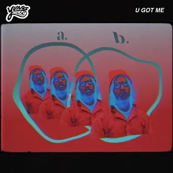 U Got Me by Yung Heazy