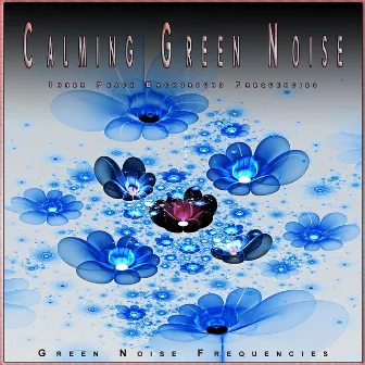 Calming Green Noise: Inner Peace Background Frequencies by Green Noise Experience