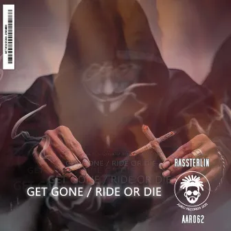 Get Gone / Ride Or Die by Rassterlin