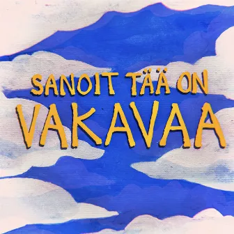 Sanoit tää on vakavaa by Minja Koski