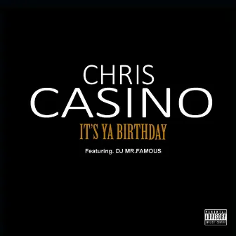 It's Ya Birthday by Chris Casino