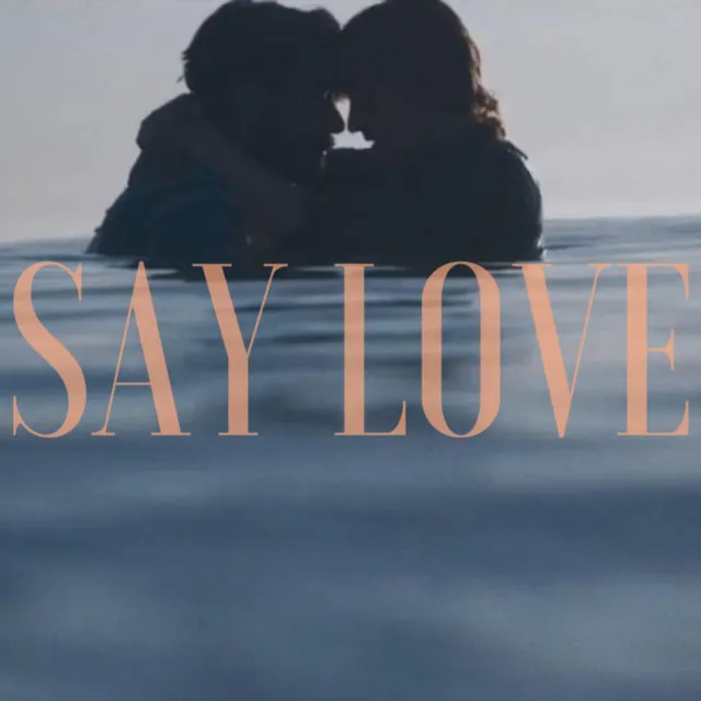 Say Love