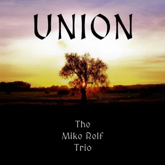 Union by Michael J Relf