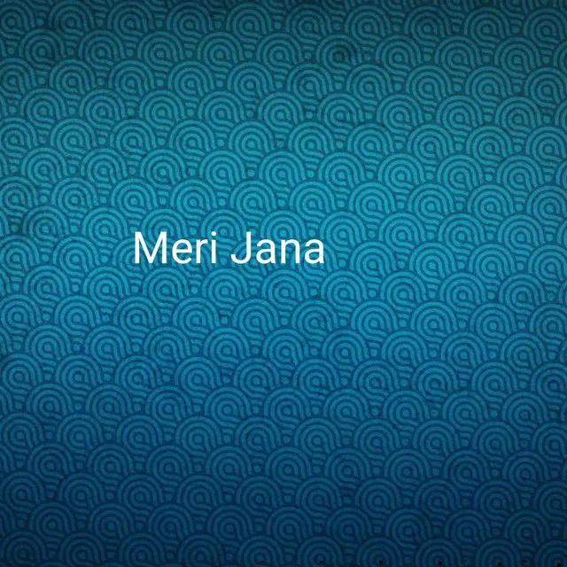 Meri Jana