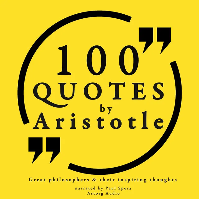 Chapter 1.1 - 100 Quotes by Aristotle: Great Philosophers & their Inspiring Thoughts