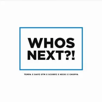 Who's Next? by Tempa