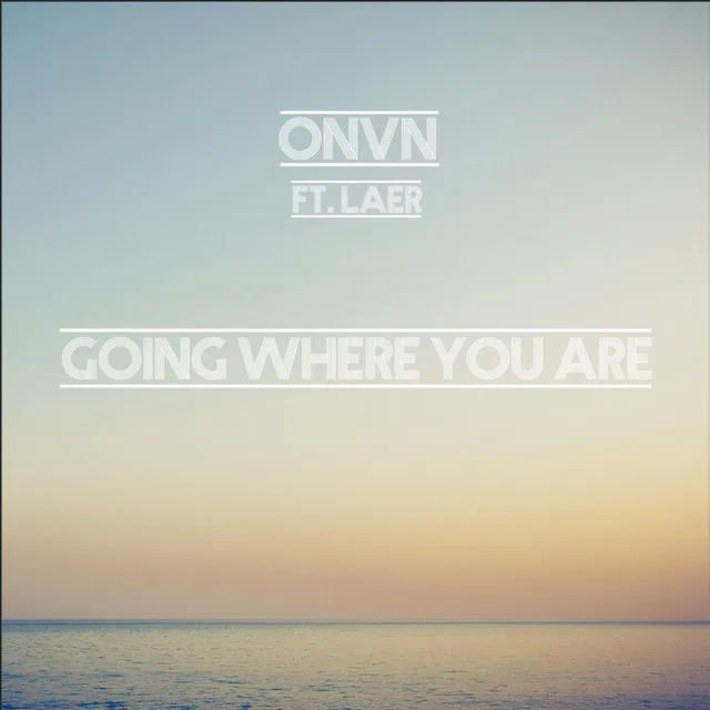 Going Where You Are