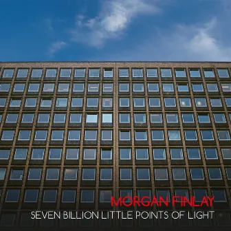 Seven Billion Little Points of Light (Radio Edit) by Morgan Finlay