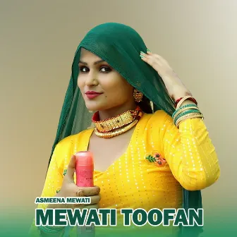 Mewati toofan by Asmeena Mewati