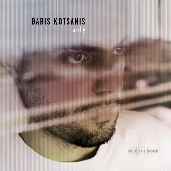 Only by Babis Kotsanis