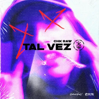 Tal vez by Chk Raw