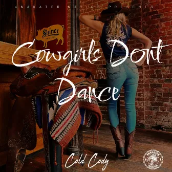 Cowgirls Dont Dance by Cold Cody