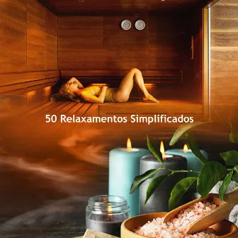 50 Relaxamentos Simplificados by Relaxamento Sons da Natureza Ruído Branco Musicas Clube